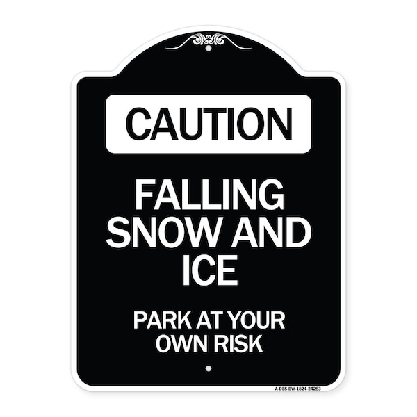 Signmission Caution Falling Snow and Ice Park Your Own Risk Heavy-Gauge Aluminum Sign, 24" x 18", BW-1824-24283 A-DES-BW-1824-24283 - main